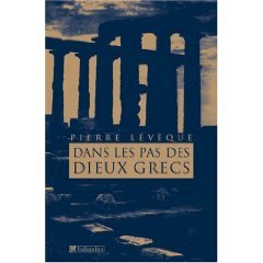Dans Les Pas Des Dieux Grecs By Pierre Leveque