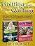 Knitting and Quilting Box Set: 50 Tips For Knitting plus Complete Guide to Ideal Quilting Results for Beginners (Knitting and Quilting Box Set, How To Knit, quilting for dummies)