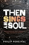 Then Sings My Soul