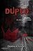 Duped: An anthology