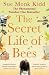 The Secret Life of Bees by Sue Monk Kidd The Secret Life of Bees by Sue Monk Kidd