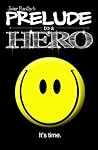 Prelude to a Hero (Chronicles of a Hero, #1)