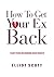 How To Get Your Ex Back: 7 Easy Steps On Winning Over Your Ex