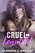 Cruel and Beautiful (Cruel ...