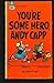 You're Some Hero Andy Capp
