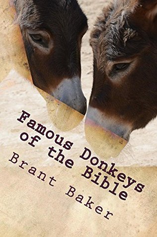 Famous Donkeys of the Bible: Six Studies for Individuals or Groups
