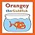 Orangey the Goldfish: The First Collection