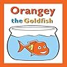 Orangey the Goldf...