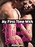 STEPBROTHER ROMANCE: My First Time With My Alpha Billionaire Stepbrother (Stepbrother Romance, Billionaire Romance, Bad Boy Romance) (Contemporary Romance, Contemporary Taboo Romance Book)