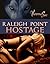 Raleigh Point: Hostage
