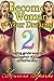 Become the Woman of Your Dr...