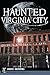 Haunted Virginia City (Haunted America)