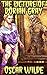 Dorian Gray: The Picture of Dorian Gray by Oscar Wilde (Illustrated, Unabridged and 1890 UNCENSORED Version)