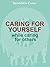 Caring for Yourself while C...
