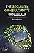 The Security Consultant’s Handbook