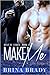 Make Me (Rent Me Series, #3)