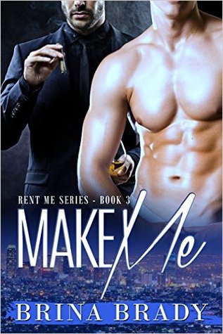 Make Me (Rent Me Series, #3)