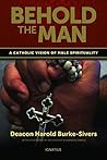 Behold the Man: A...