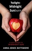 Twilight: Midnight Sunburn: A light parody of Midnight Sun
