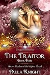 The Traitor (Secret Shades of the Alpha Blood, #4)