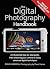 The Digital Photography Handbook: An Illustrated Step-by-Step Guide [Paperback] [Oct 02, 2014] Doug Harman, David Jones