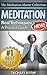 Meditation: Real Techniques to Relieve Stress, Improve Sleep and Achieve Happiness