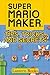 Super Mario Maker - Tips, Tricks, and Secrets