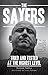 The Sayers: Tried and Teste...