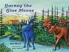 Barney the Blue Moose Barney the Blue Moose