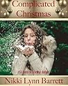 Complicated Christmas by Nikki Lynn Barrett