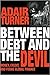 Between Debt and the Devil:...