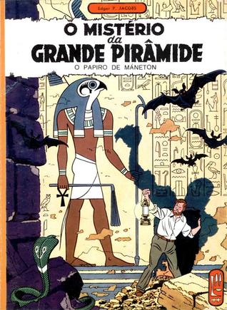 O Mistério da Grande Pirâmide: O Papiro de Máneton (As Aventuras de Blake e Mortimer, #4)