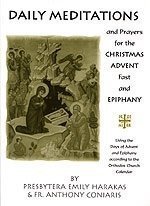 Daily Meditations and Prayers for the Christmas Advent Fast and Epiphany: Living the Days of Advent and Epiphany According to the Orthodox Church Calendar (Hardcover)
