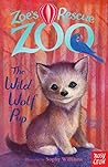 The Wild Wolf Pup (Zoe's Rescue Zoo, #9)