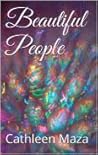 Beautiful People by Cathleen Maza