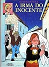 A irmã do inocente (Condessa de Ségur, #11) A irmã do inocente (Condessa de Ségur, #11)