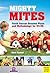 Mighty Mites