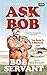 Ask Bob: Your Guide to a Wonderful Life