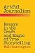 Artful Journalism: Essays i...