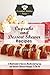 Cupcake and Dessert Skewer Recipes: A Matchmade In Heaven: Mouthwatering Cup and Dessert Skewers Recipes To Die For (The Essential Kitchen Series Book 108)