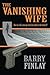 The Vanishing Wife by Barry Finlay
