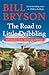 The Road to Little Dribbling by Bill Bryson The Road to Little Dribbling by Bill Bryson