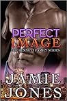 Perfect Image (The Bennett Family Series, #1)
