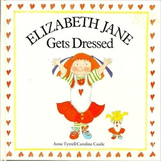 Elizabeth Jane Gets Dressed