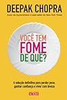 Você tem fome de ...