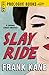 Slay Ride (Prologue Books)