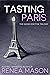 Tasting Paris (The Good Doc...