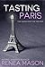 Tasting Paris (The Good Doctor Trilogy, #2.5)