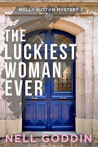 The Luckiest Woman Ever (Molly Sutton Mysteries #2)