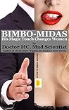 Bimbo-Midas: His Magic Touch Changes Women
